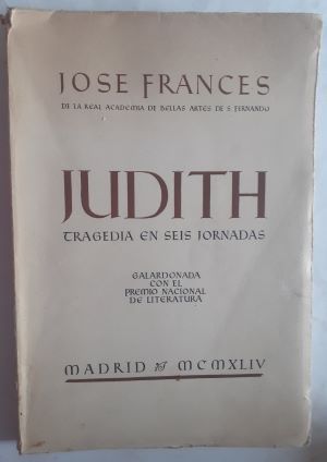 Judith. Tragedia en seis jornadas, de José Francés