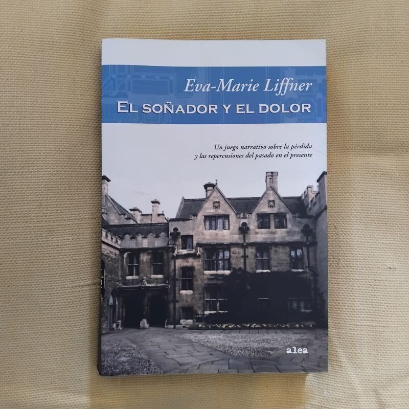 El soñador y el dolor, de Eva-Marie Liffner
