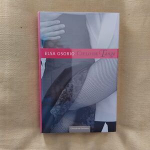 Cielo de tango, de Elsa Osorio