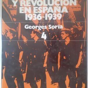 Guerra y revolución en España 1936-1939 volumen 4. El equilibrio roto, de Georges Soria