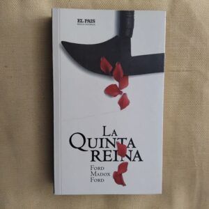 La quinta reina, de Ford Madox Ford
