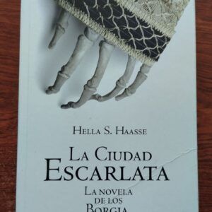 La ciudad escarlata. La novela de los Borgia, de Hella S. Haasse