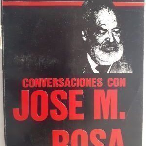 Conversaciones con José María Rosa, de Pablo José Hernández