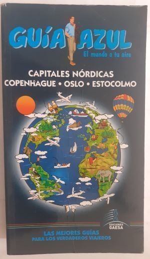 Guía Azul Capitales nórdicas: Copenhague - Oslo - Estocolmo
