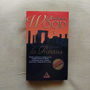La profetisa, de Barbara Wood