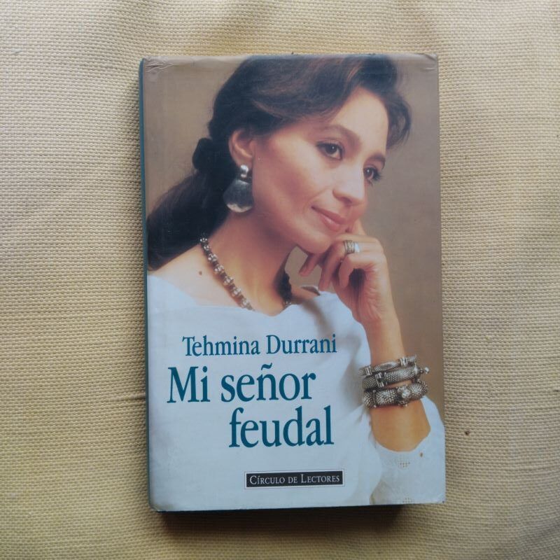 Mi señor feudal, de Tehmina Durrani
