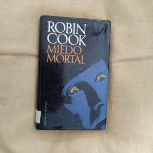 Miedo mortal, de Robin Cook