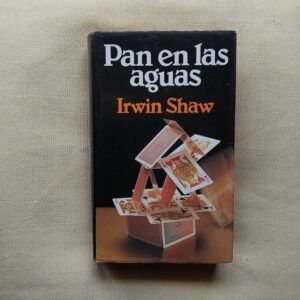 Pan en las aguas, de Irwin Shaw