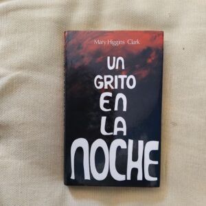 Un grito en la noche, de Mary Higgins Clark