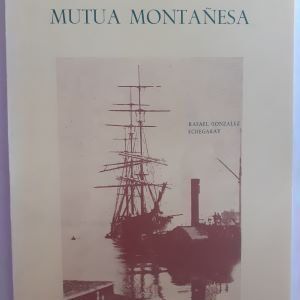 Un retazo de la historia santanderina. Mutua Montañesa, de Rafael González Echegaray