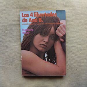 Las 4 libertades de Ana B., de Ingeborg Bayer