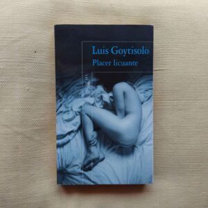 Placer licuante, de Luis Goytisolo