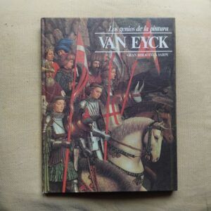 Los genios de la pintura 10. Van Eyck, de Daniela Fonti