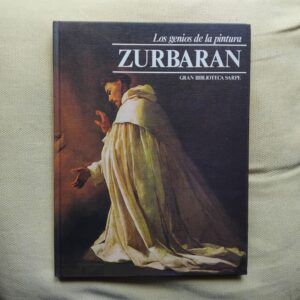 Los genios de la pintura 16. Zurbarán