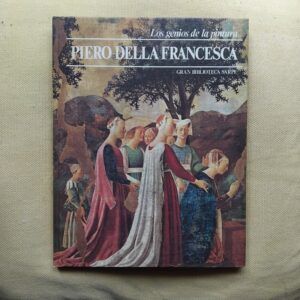 Los genios de la pintura 8. Piero Della Francesca, de Daniela Fonti