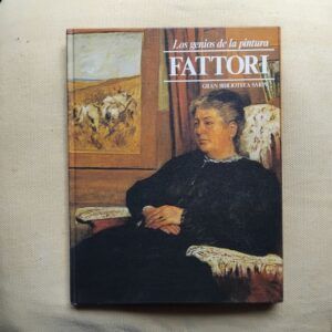 Los genios de la pintura 21. Fattori, de L. Cherubini