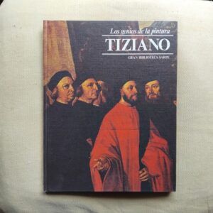 Los genios de la pintura 43. Tiziano, de S. Frascione