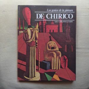 Los genios de la pintura 19. De Chirico, de E. Taramelli