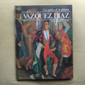 Los genios de la pintura 12. Vázquez Díaz