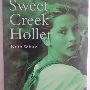 Sweet Creek Holler, de Ruth White