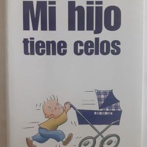 Mi hijo tiene celos, de Juan Manuel Ortigosa Quiles