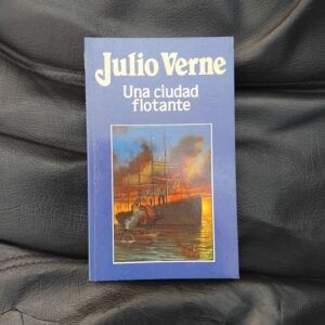 Una ciudad flotante, de Julio Verne