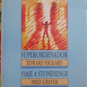 Superordenador / Viaje a Stonehenge, de Edward Packard / Fred Graver