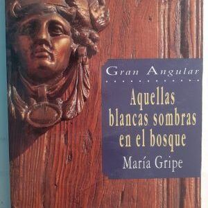 Aquellas blancas sombras en el bosque, de Maria Gripe