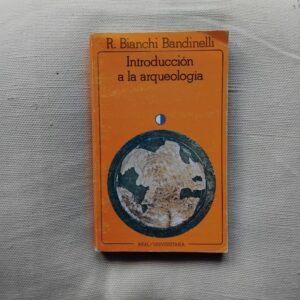 Introducción a la arqueología, de Ranuccio Bianchi Bandinelli