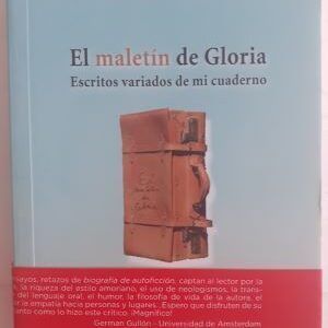 El maletín de Gloria. Escritos variados de mi cuaderno, de Rosa Amor del Olmo