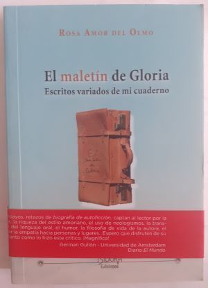 El maletín de Gloria. Escritos variados de mi cuaderno, de Rosa Amor del Olmo