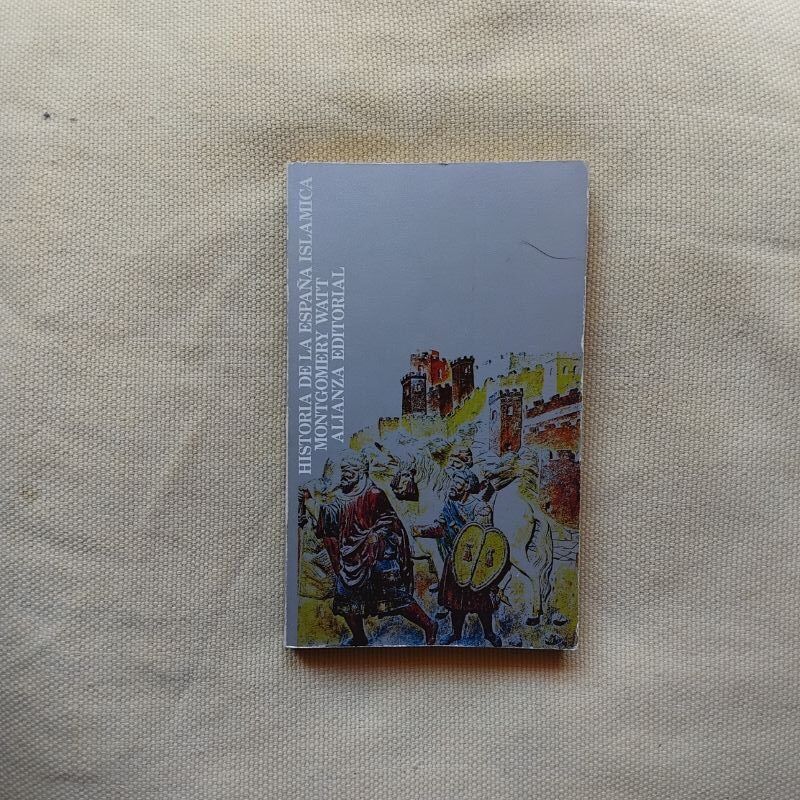 Historia de la España islámica, de W. Montgomery Watt