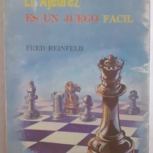 El ajedrez es un juego fácil, de Fred Reinfeld