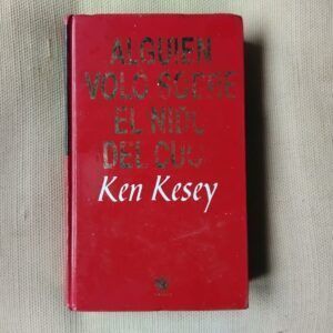 Alguien voló sobre el nido del cuco, de Ken Kesey