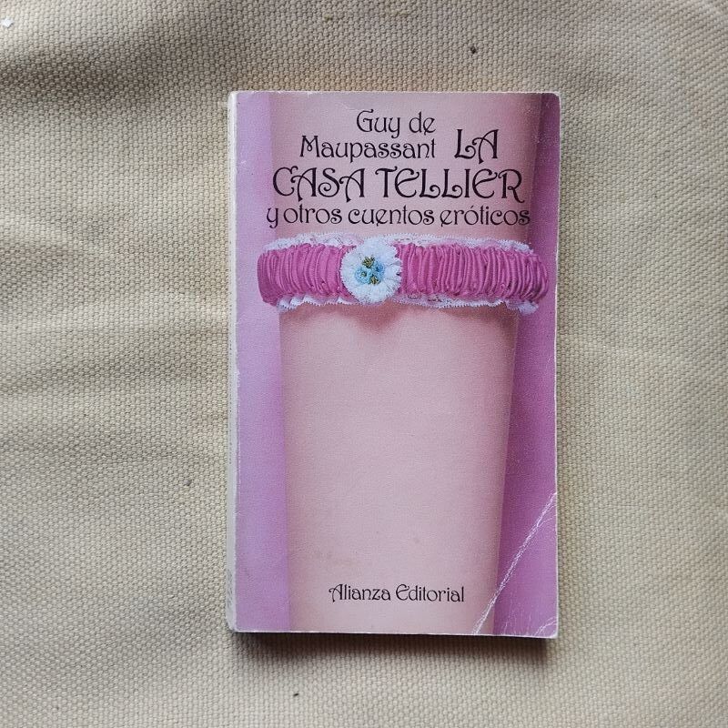La casa Tellier y otros cuentos eróticos, de Guy de Maupassant