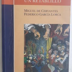 Dos retablos y un retablillo, de Miguel de Cervantes y Federico García Lorca