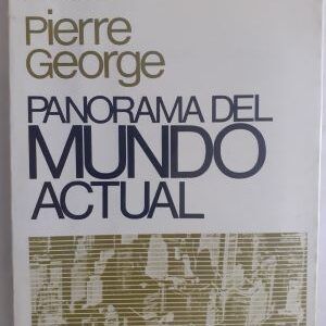 Panorama del mundo actual, de Pierre George