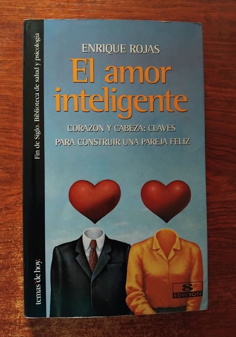 El amor inteligente. Corazón y cabeza; claves para construir una pareja feliz, de Enrique Rojas