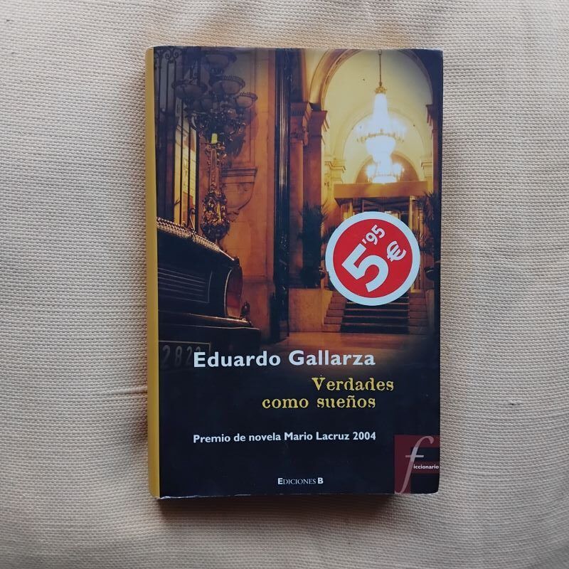 Verdades como sueños, de Eduardo Gallarza