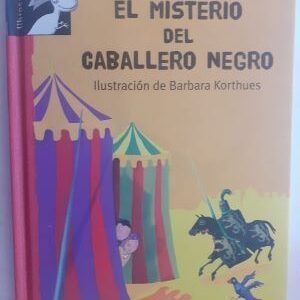 El misterio del caballero negro, de Olaf Fritsche. Ilustración de Barbara Korthues