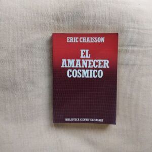 El amanecer cósmico, de Eric Chaisson