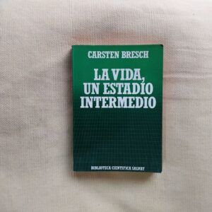 La vida, un estadio intermedio, de Carsten Bresch