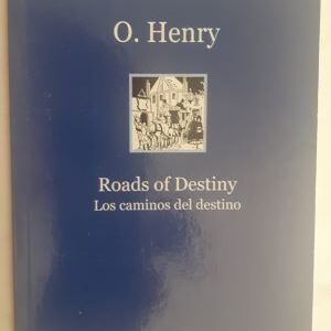 Roads of Destiny / Los caminos del destino (Textos bilingües), de O. Henry