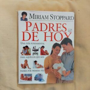 Padres de hoy, de Miriam Stoppard