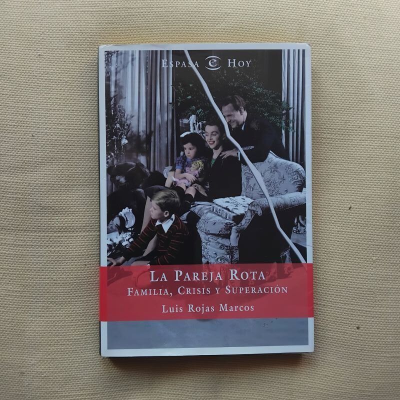 La pareja rota. Familia, crisis y superación, de Luis Rojas Marcos