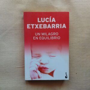 Un milagro en equilibrio, de Lucía Etxebarria