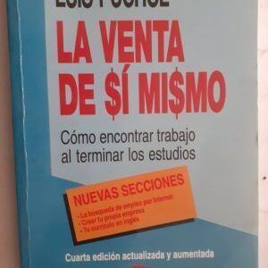 La venta de sí mismo. Cómo encontrar trabajo al terminar los estudios, de Luis Puchol