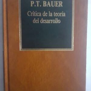 Crítica de la teoría del desarrollo, de P.T. Bauer