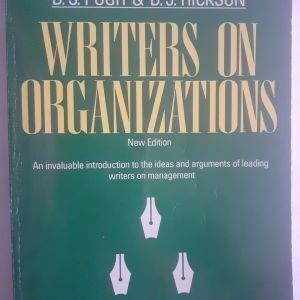 Writers on Organizations, by D.S. Pugh and D.J. Hickson
