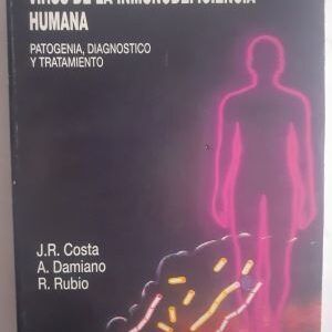 La infección por el virus de la inmunodeficiencia humana, de J.R. Costa, A. Damiano y R. Rubio